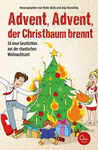 Advent, Advent der Christbaum brennt!